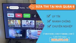 Sửa Tivi Tại Nhà Quận 6