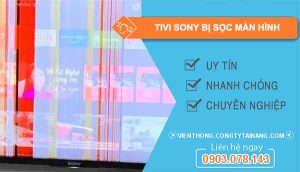 Tivi Sony bị sọc màn hình