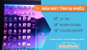 Nguyên nhân màn máy tính bị nhiễu