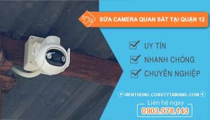 Sửa Camera Quan Sát Tại Quận 12