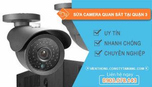 Sửa Camera Quan Sát Tại Quận 3