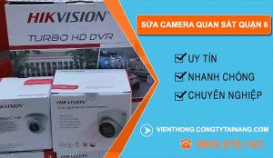 Sửa Camera Quan Sát Tại Quận 6