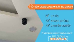 Sửa Camera Quan Sát Tại Quận 9