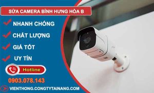 dịch vụ sửa camera bình hưng hoà b