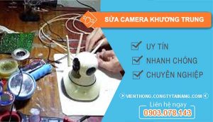 dịch vụ sửa camera khương trung