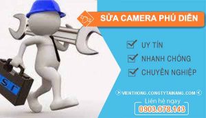 dịch vụ sửa camera phú diễn