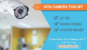 dịch vụ sửa camera thái mỹ