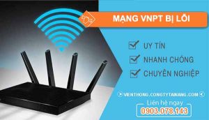 nguyên nhân mạng vnpt bị lỗi