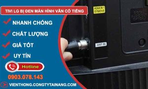 nguyên nhân tivi lg bị đen màn hình vẫn có tiếng