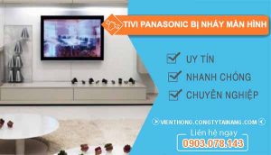 nguyên nhân tivi panasonic bị nháy màn hình