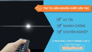 nguyên nhân tivi tcl đèn nguồn chớp liên tục