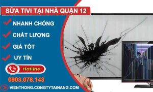 Sửa Tivi Tại Nhà Quận 12