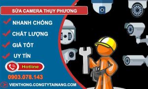 thợ sửa camera thuỵ phương