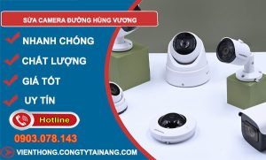 dịch vụ sửa camera đường hùng vương