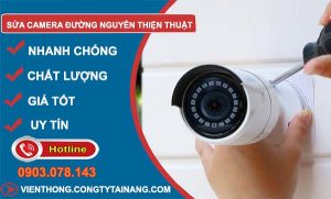 dịch vụ sửa camera đường nguyễn thiện thuật