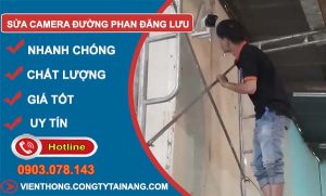 dịch vụ sửa camera đường phan đăng lưu