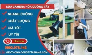 dịch vụ sữa camera hoà cường tây