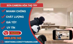dịch vụ sửa camera hoà thọ tây