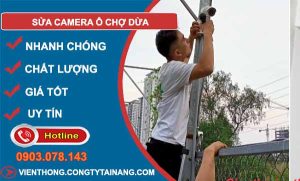 dịch vụ sửa camera ô chợ dừa
