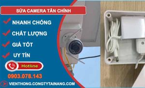 dịch vụ sửa camera tân chính