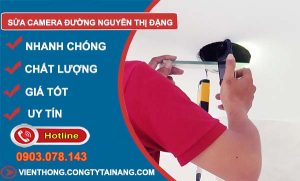 sửa camera đường nguyễn thị đặng