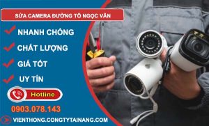 sửa camera đường tô ngọc vân