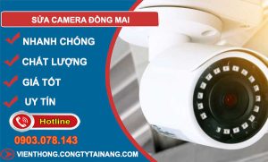 thợ sửa camera đồng mai