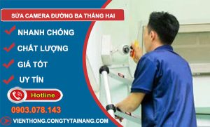 thợ sửa camera đường ba tháng hai