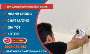 thợ sửa camera đường nguyễn gia trí