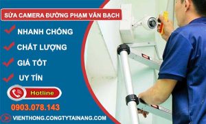 thợ sửa camera đường phạm văn bạch