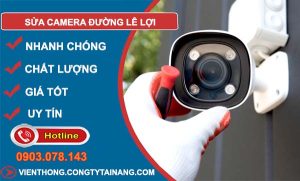dịch vụ sửa camera đường lê lợi
