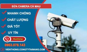 thợ sửa camera cà mau