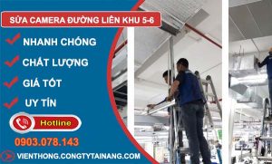 thợ sửa camera đường liên khu 5-6
