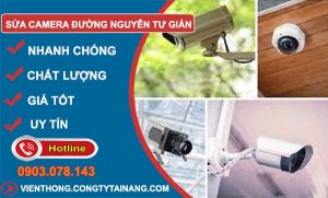 thợ sửa camera đường nguyễn tư giản