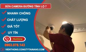 thợ sửa camera đường tỉnh lộ 7