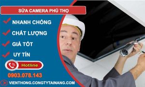 thợ sửa camera phú thọ