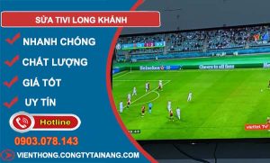 thợ sửa tivi long khánh