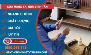 thợ sửa mạng tại nhà bình tân