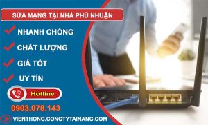 thợ sửa mạng tại nhà phú nhuận