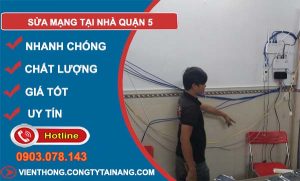 thợ sửa mạng tại nhà quận 5