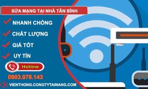 thợ Sửa Mạng Tại Nhà Tân Bình