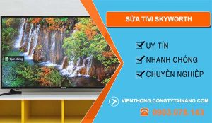 sửa tivi skyworth