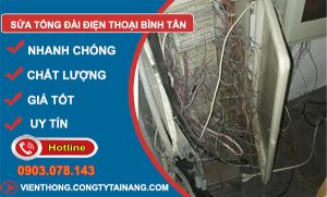 Sửa Tổng Đài Điện Thoại Bình Tân
