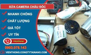 Thợ Sửa Camera Châu Đốc