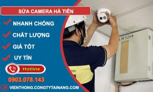 Thợ Sửa Camera Hà Tiên