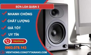 thợ Sửa Loa Quận 3