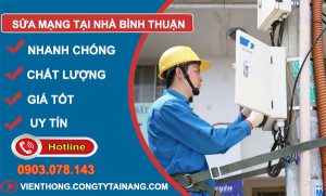 thợ Sửa Mạng Tại Nhà Bình Thuận