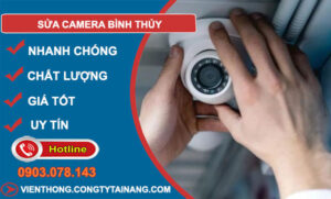 dịch vụ sửa camera bình thủy