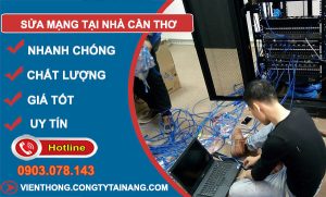 Sửa Mạng Tại Nhà Cần Thơ