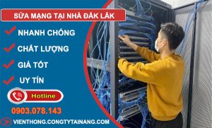 Sửa Mạng Tại Nhà Đắk Lắk